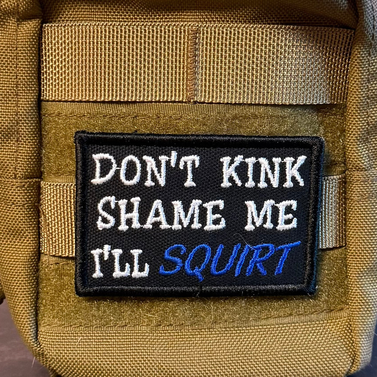 Don't Kink Shame Me Funny Embroidered Morale Patch, 2x3" | VELCRO® Brand Hook Backing