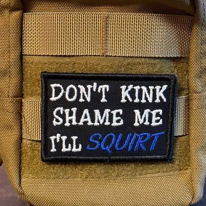 Don't Kink Shame Me Funny Embroidered Morale Patch, 2x3" | VELCRO® Brand Hook Backing