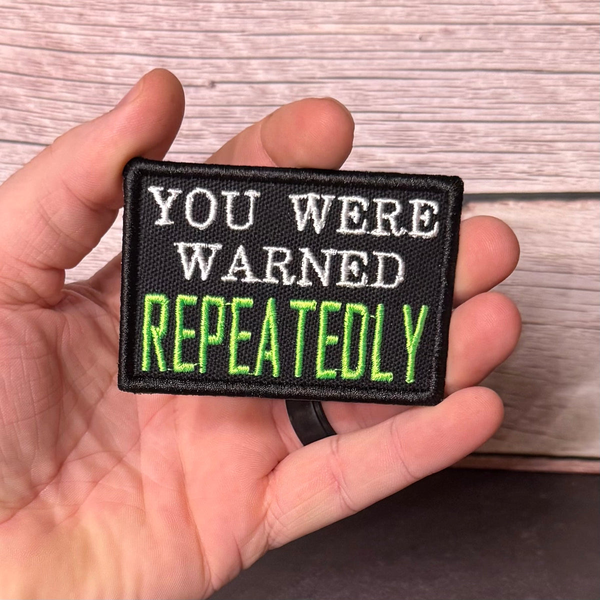 You Were Warned, Repeatedly Funny Morale Patch, 2x3" | Made in USA | VELCRO® Brand Hook Backing