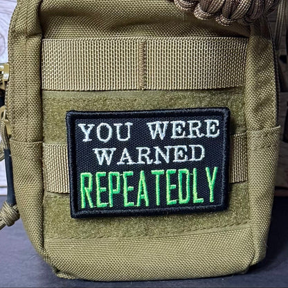 You Were Warned, Repeatedly Funny Morale Patch, 2x3" | Made in USA | VELCRO® Brand Hook Backing