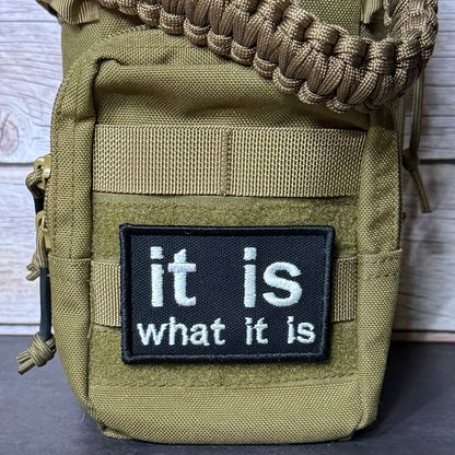 It Is What It Is Funny Morale Patch, 2x3" | Made in USA | VELCRO® Brand Hook Backing