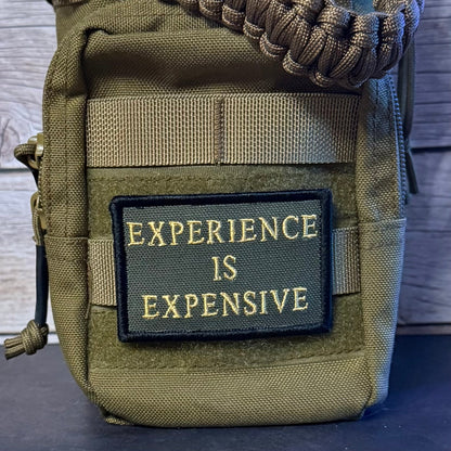 Experience Is Expensive Funny Tactical Morale Patch, 2x3" | Made in USA | VELCRO® Brand Hook Backing