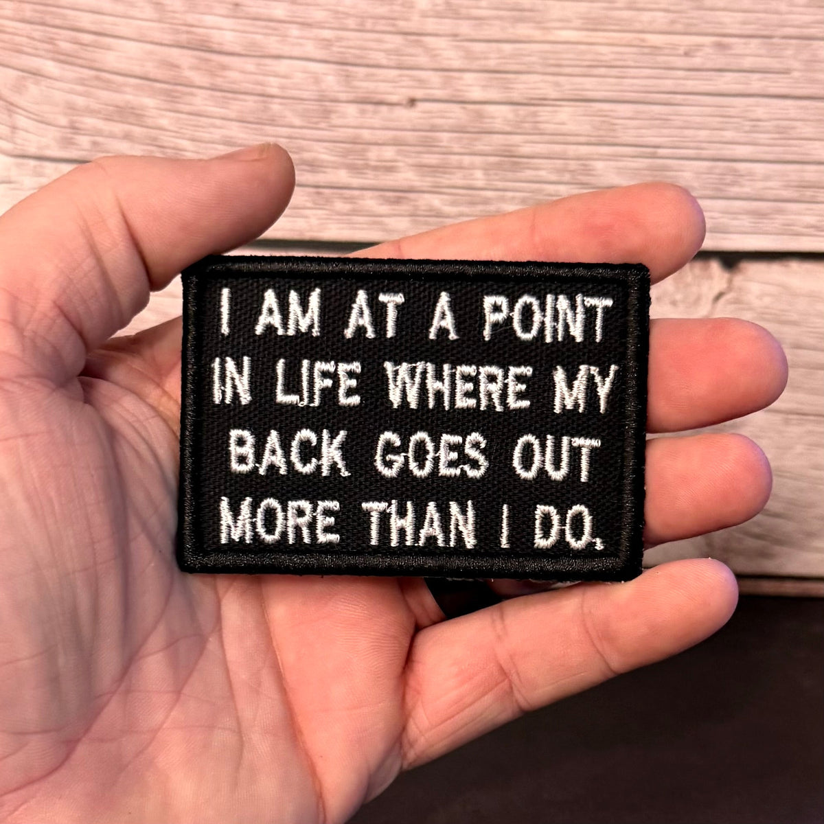 My Back Goes Out More Than I Do Funny Morale Patch, 2x3" | Made in USA | VELCRO® Brand Hook Backing