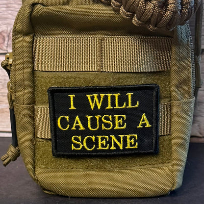 I Will Cause A Scene Funny Morale Patch, 2x3" | Made in USA | VELCRO® Brand Hook Backing