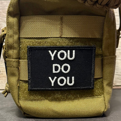 You Do You Funny Morale Patch, 2x3" | Made in USA | VELCRO® Brand Hook Backing