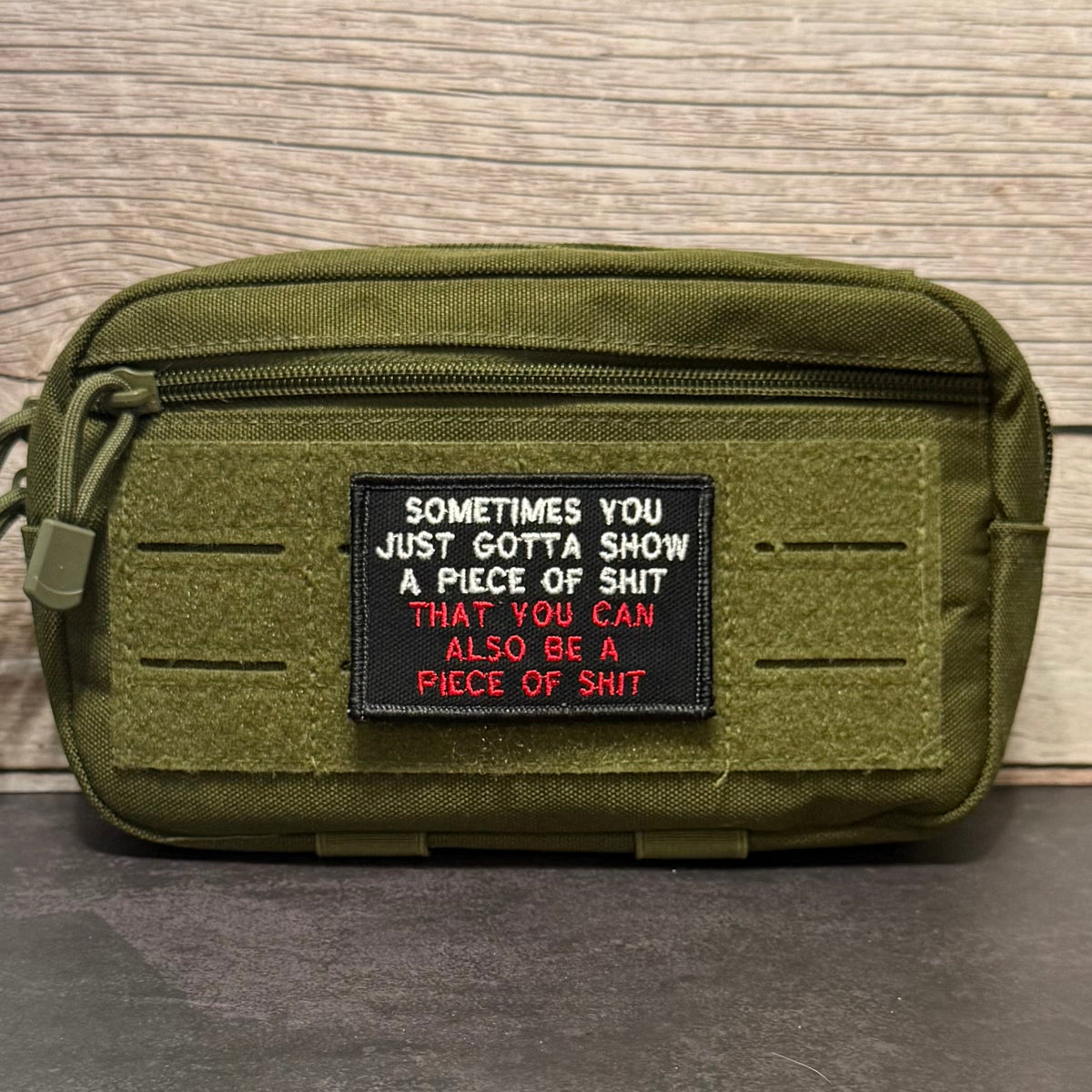 Sometimes You Just Gotta Show a Piece of Shit Funny Morale Patch, 2x3" | Made in USA | VELCRO® Brand Hook Backing