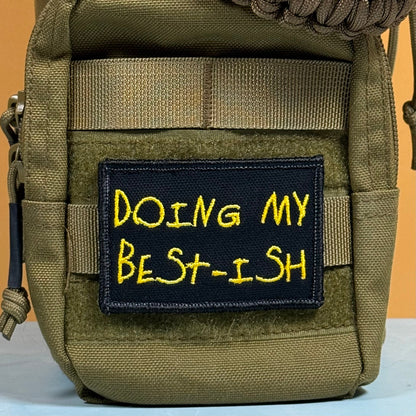 Doing My Best-ish Funny Morale Patch, 2x3" | Made in USA | VELCRO® Brand Hook Backing