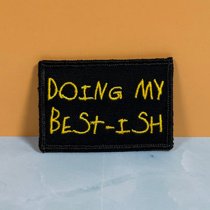 Doing My Best-ish Funny Morale Patch, 2x3" | Made in USA | VELCRO® Brand Hook Backing