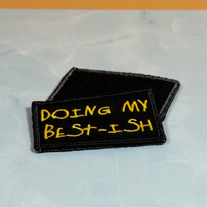Doing My Best-ish Funny Morale Patch, 2x3" | Made in USA | VELCRO® Brand Hook Backing