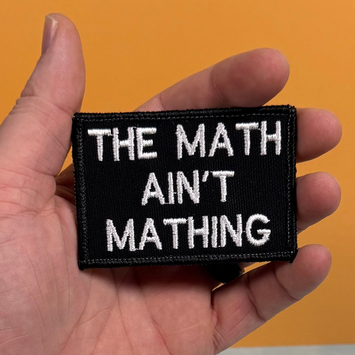 The Math Ain't Mathing Funny Morale Patch, 2x3" | Made in USA | VELCRO® Brand Hook Backing