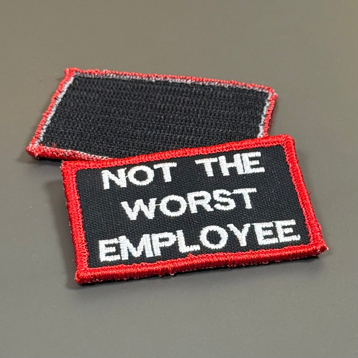 Not The Worst Employee Funny Morale Patch, 2x3" | Made in USA | VELCRO® Brand Hook Backing