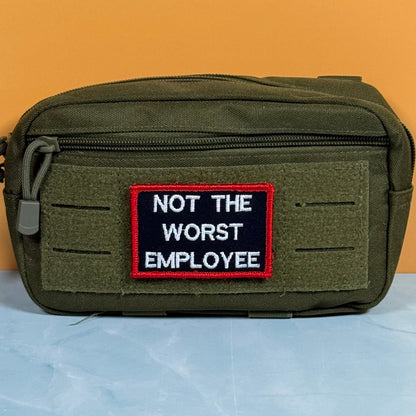 Not The Worst Employee Funny Morale Patch, 2x3" | Made in USA | VELCRO® Brand Hook Backing