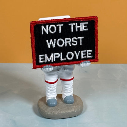 Not The Worst Employee Funny Morale Patch, 2x3" | Made in USA | VELCRO® Brand Hook Backing