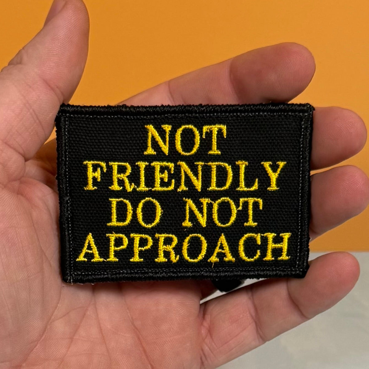 Not Friendly, Do Not Approach Funny Morale Patch, 2x3" | Made in USA | VELCRO® Brand Hook Backing