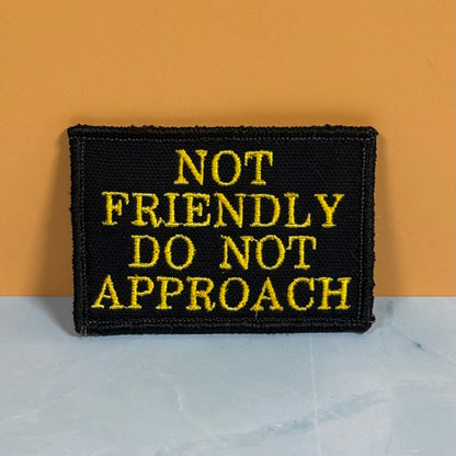 Not Friendly, Do Not Approach Funny Morale Patch, 2x3" | Made in USA | VELCRO® Brand Hook Backing