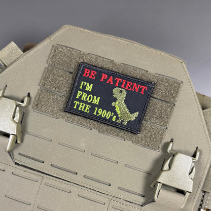 Be Patient I'm From The 1900's Funny Morale Patch, 2x3" | Made in USA | VELCRO® Brand Hook Backing