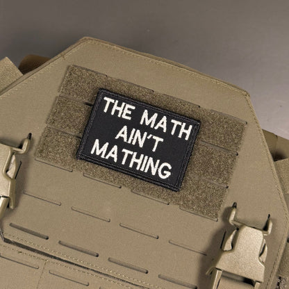 The Math Ain't Mathing Funny Morale Patch, 2x3" | Made in USA | VELCRO® Brand Hook Backing