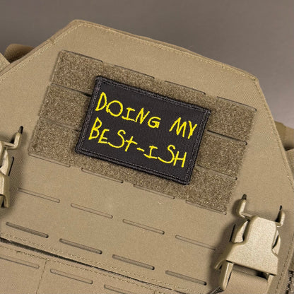 Doing My Best-ish Funny Morale Patch, 2x3" | Made in USA | VELCRO® Brand Hook Backing