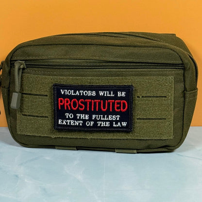 Violators Will Be Prostituted Funny Embroidered Morale Patch, 2x3.5" | VELCRO® Brand Hook Backing