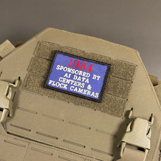 1984 - Sponsored by AI Data Centers & Flock Cameras Funny Embroidered Morale Patch, 2x3" | VELCRO® Brand Hook Backing