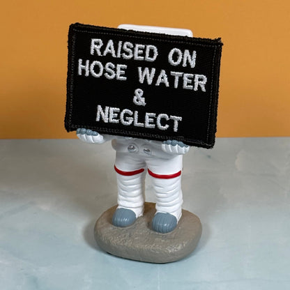 Raised on Hose Water & Neglect Funny Morale Patch, 2x3" | Made in USA | VELCRO® Brand Hook Backing