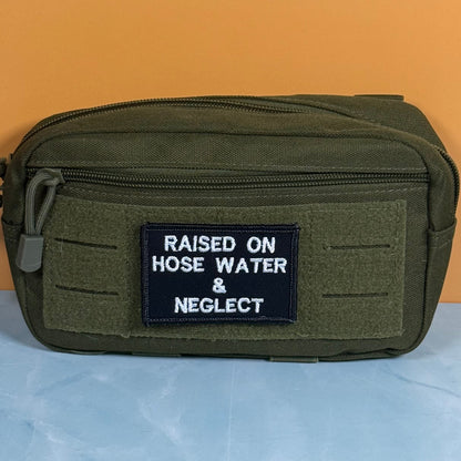 Raised on Hose Water & Neglect Funny Morale Patch, 2x3" | Made in USA | VELCRO® Brand Hook Backing