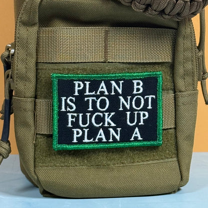 Plan B, Don't Fuck Up Plan A Funny Morale Patch, 2x3" | Made in USA | VELCRO® Brand Hook Backing