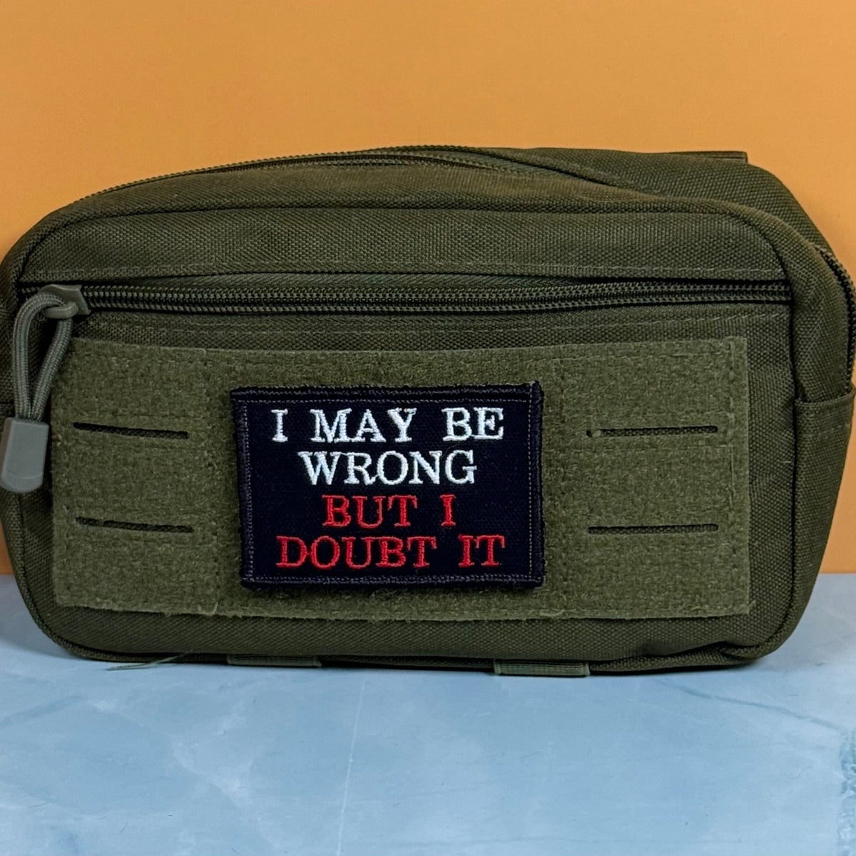 I May Be Wrong But I Doubt It Funny Morale Patch, 2x3" | Made in USA | VELCRO® Brand Hook Backing