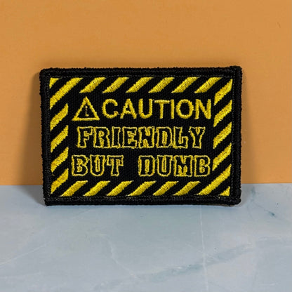 Caution Friendly But Dumb Funny Morale Patch, 2x3" | Made in USA | VELCRO® Brand Hook Backing