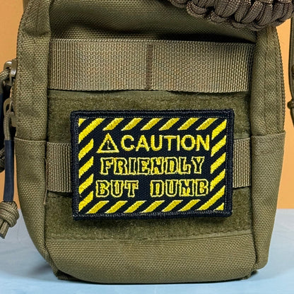 Caution Friendly But Dumb Funny Morale Patch, 2x3" | Made in USA | VELCRO® Brand Hook Backing