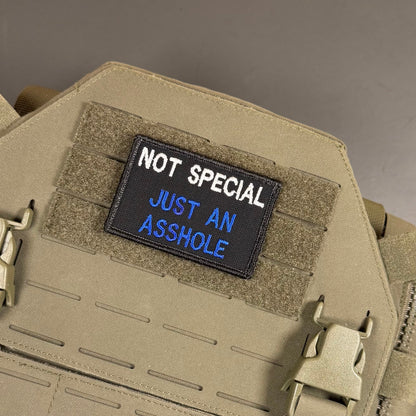 Not Special, Just An Asshole Funny Embroidered Morale Patch, 2x3" | VELCRO® Brand Hook Backing