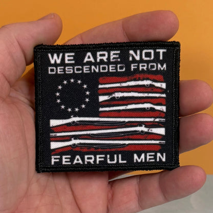 We Are Not Descended From Fearful Men, 2A Patriotic Militia Morale Patch, 3x3" | Made in USA | VELCRO® Brand Hook Backing
