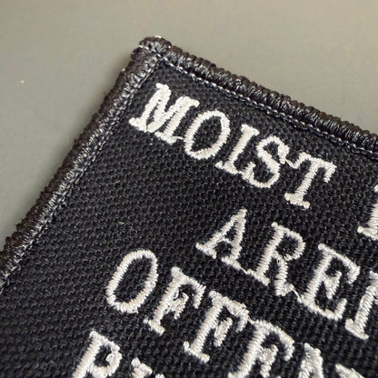 Moist People Aren’t Offended by Typos Funny Morale Patch, 2x3" | Made in USA | VELCRO® Brand Hook Backing