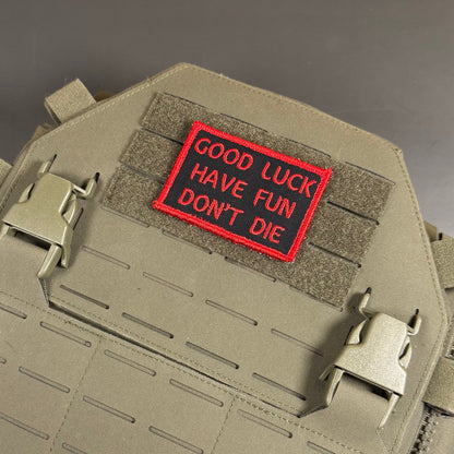 Good Luck, Have Fun, Don't Die Funny Morale Patch, 2x3" | Made in USA | VELCRO® Brand Hook Backing