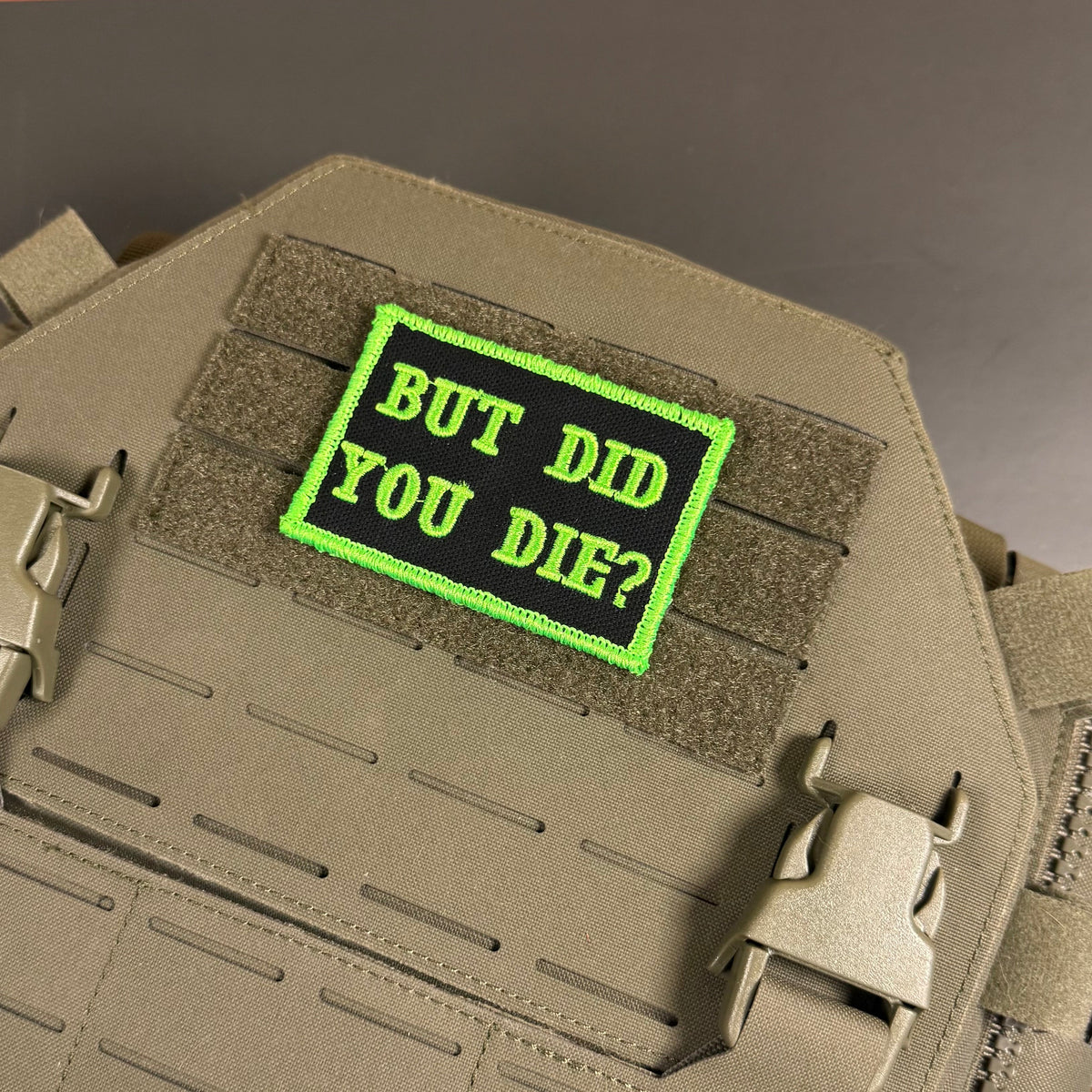 But Did You Die Funny Morale Patch, 2x3" | Made in USA | VELCRO® Brand Hook Backing