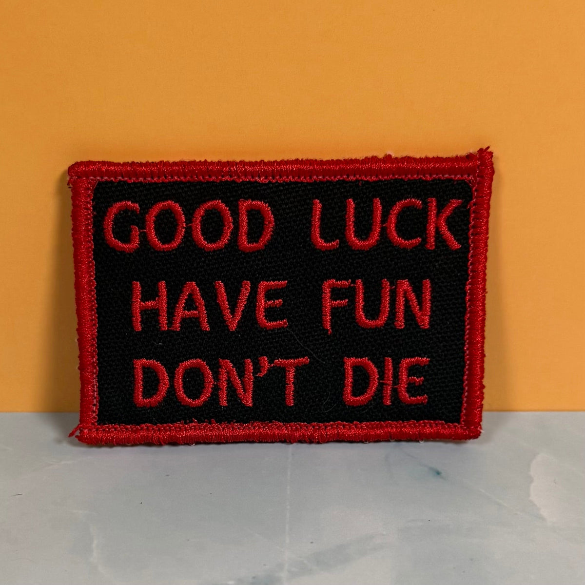 Good Luck, Have Fun, Don't Die Funny Morale Patch, 2x3" | Made in USA | VELCRO® Brand Hook Backing
