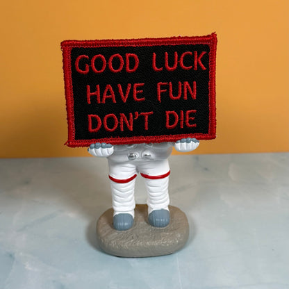 Good Luck, Have Fun, Don't Die Funny Morale Patch, 2x3" | Made in USA | VELCRO® Brand Hook Backing