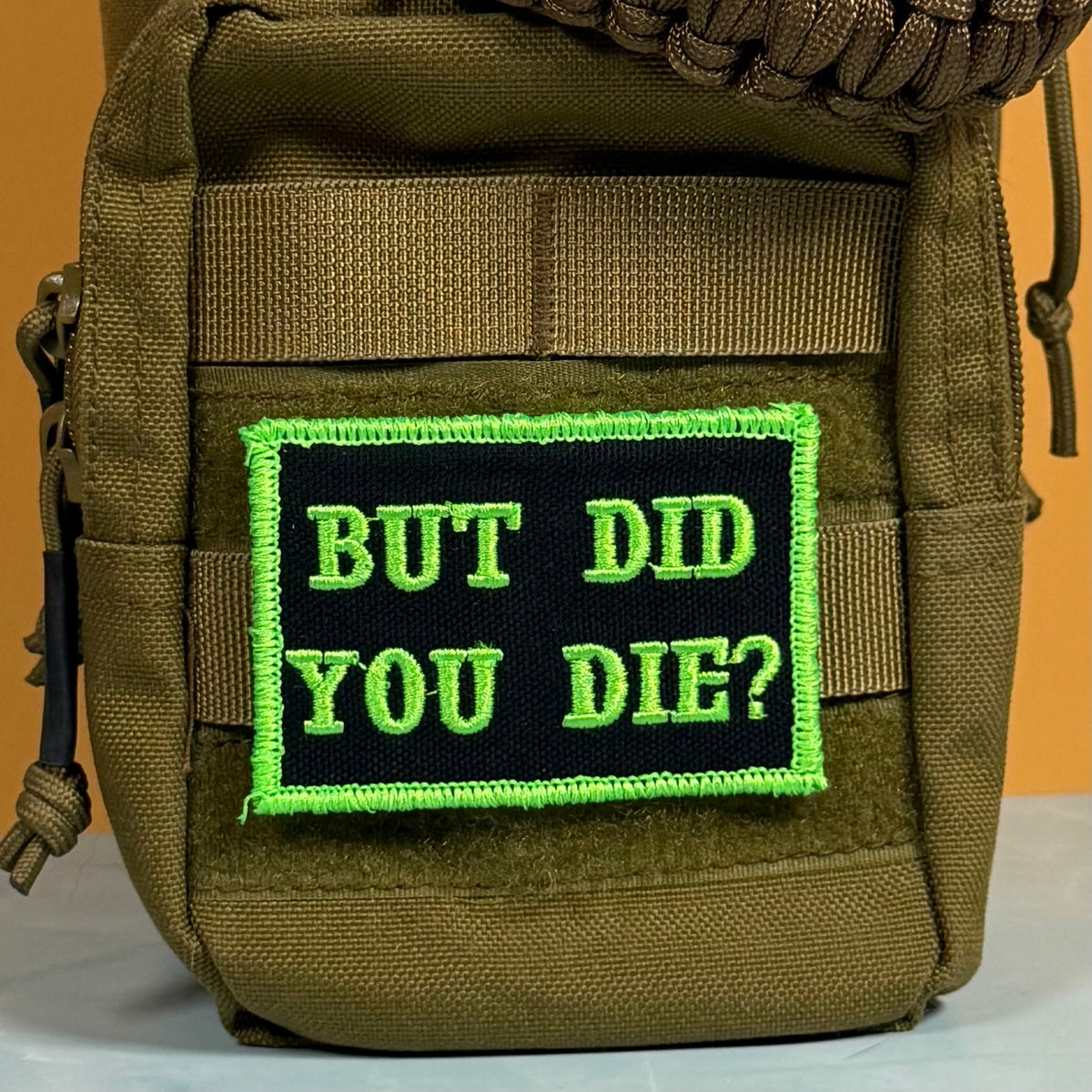 But Did You Die Funny Morale Patch, 2x3" | Made in USA | VELCRO® Brand Hook Backing