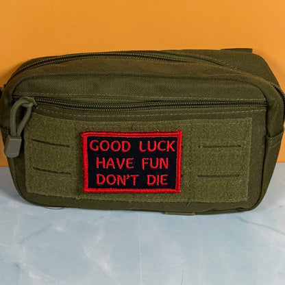 Good Luck, Have Fun, Don't Die Funny Morale Patch, 2x3" | Made in USA | VELCRO® Brand Hook Backing