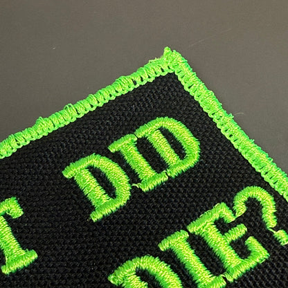 But Did You Die Funny Morale Patch, 2x3" | Made in USA | VELCRO® Brand Hook Backing