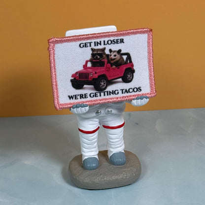 Get In Loser, We're Getting Tacos Funny Morale Patch, 2x3" | Made in USA | VELCRO® Brand Hook Backing