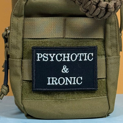Psychotic and Ironic Funny Embroidered Morale Patch, 2x3" | VELCRO® Brand Hook Backing