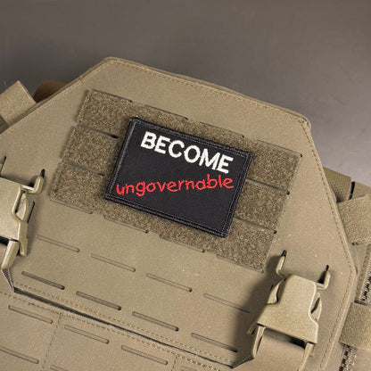 Become Ungovernable Funny Morale Patch, 2x3" | Made in USA | VELCRO® Brand Hook Backing