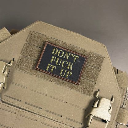 Don't Fuck It Up Funny Tactical Embroidered Morale Patch, 2x3" | VELCRO® Brand Hook Backing