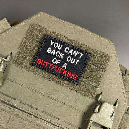 You Can't Back Out Of A Buttf-ing Funny Morale Patch, 2x3" | Made in USA | VELCRO® Brand Hook Backing