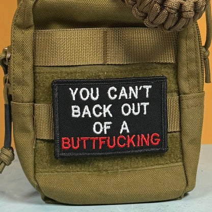 You Can't Back Out Of A Buttf-ing Funny Morale Patch, 2x3" | Made in USA | VELCRO® Brand Hook Backing