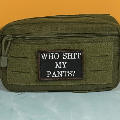Who Shit My Pants? Funny Morale Patch, 2x3" | Made in USA | VELCRO® Brand Hook Backing