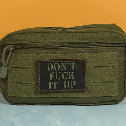 Don't Fuck It Up Funny Tactical Embroidered Morale Patch, 2x3" | VELCRO® Brand Hook Backing