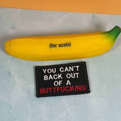 You Can't Back Out Of A Buttf-ing Funny Morale Patch, 2x3" | Made in USA | VELCRO® Brand Hook Backing
