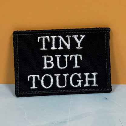 Tiny But Tough Funny Morale Patch, 2x3" | Made in USA | VELCRO® Brand Hook Backing